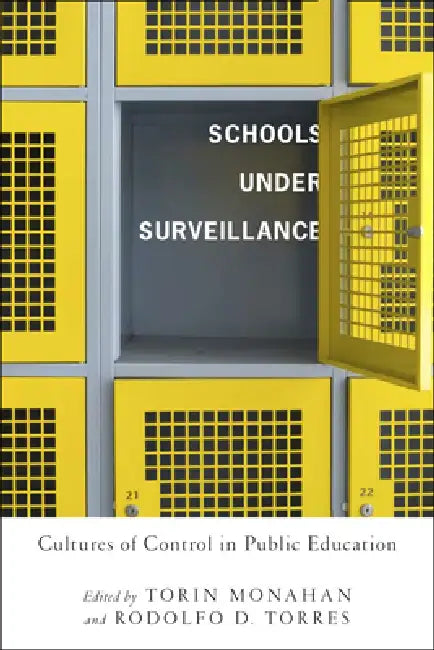 Buy Schools Under Surveillance (English, Torin Monahan | Rodolfo D. Torres | Aaron Kupchik) Online at Best Price - BookBajar