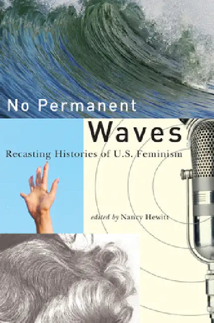 Buy No Permanent Waves (English, Nancy a. Hewitt | Nancy a. Hewitt | Marisela Châvez) Online at Best Price - BookBajar