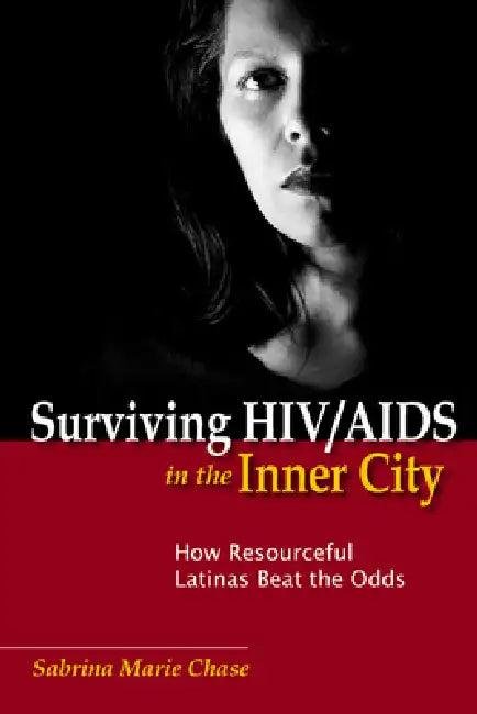 Buy Surviving HIV/AIDS in the Inner City (English, Sabrina Chase) Online at Best Price - BookBajar