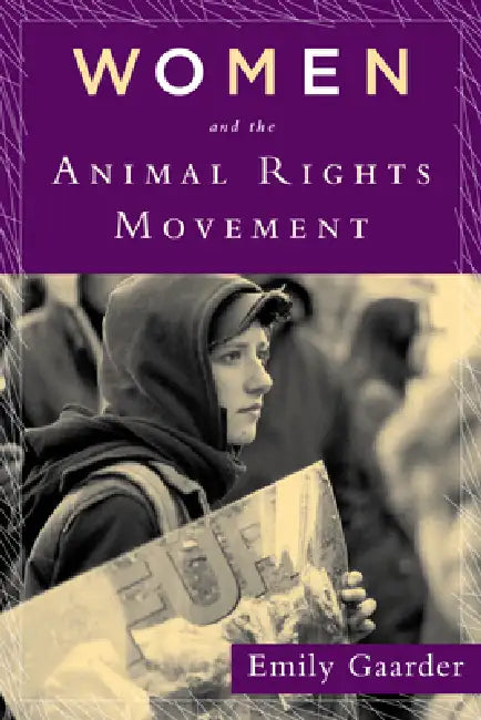 Buy Women and the Animal Rights Movement (English, Emily Gaarder) Online at Best Price - BookBajar