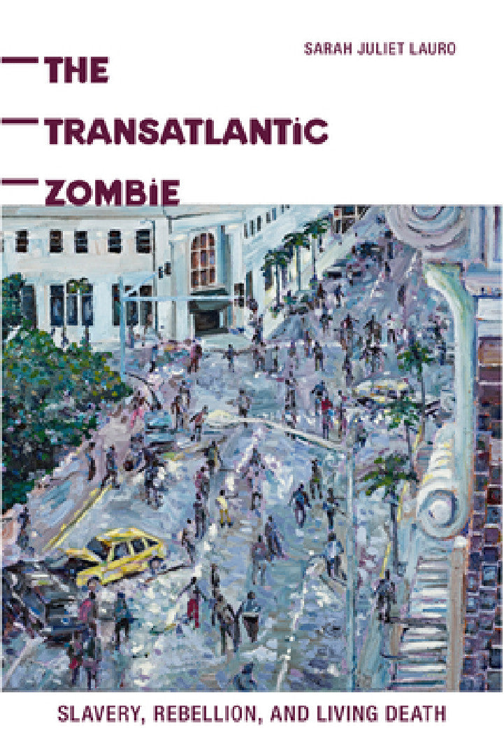 Buy The Transatlantic Zombie (English, Sarah J. Lauro) Online at Best Price - BookBajar