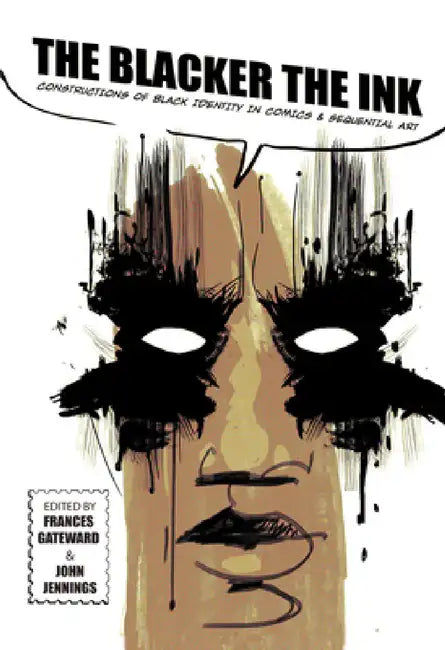 Buy The Blacker the Ink (English, Frances Gateward | John Jennings | Frances Gateward) Online at Best Price - BookBajar