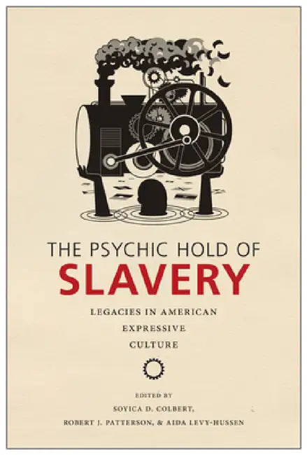 Buy The Psychic Hold of Slavery (English, Soyica Diggs Colbert | Robert J. Patterson | Aida Levy-Hussen) Online at Best Price - BookBajar