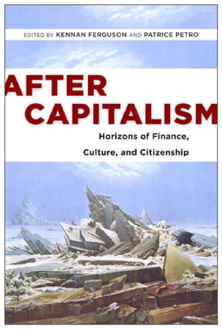 Buy After Capitalism (English, Kennan Ferguson | Patrice Petro | Patrice Petro) Online at Best Price - BookBajar
