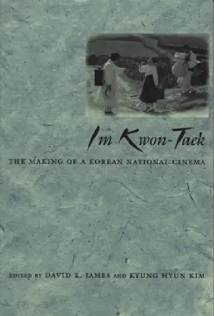 Buy Im Kwon-Taek (English, David E. James | Kyung Hyun Kim) Online at Best Price - BookBajar