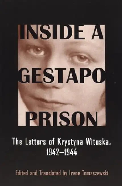 Buy Inside a Gestapo Prison (English, Krystyna Wituska | Irene Tomaszewski | Irene Tomaszewski) Online at Best Price - BookBajar