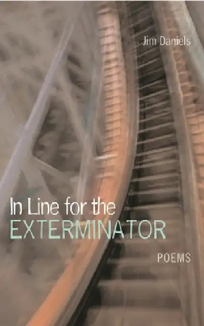 Buy In Line for the Exterminator (English, Jim Daniels) Online at Best Price - BookBajar