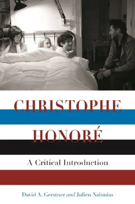 Buy Christophe Honore (English, David A. Gerstner | Julien Nahmias) Online at Best Price - BookBajar