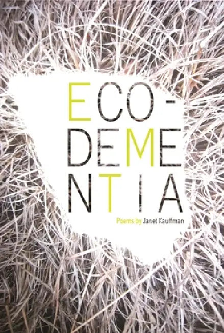 Buy Eco-Dementia (English, Janet Kauffman) Online at Best Price - BookBajar