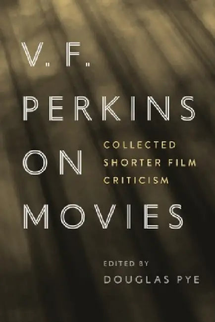 Buy V. F. Perkins on Movies (English, Douglas Pye) Online at Best Price - BookBajar