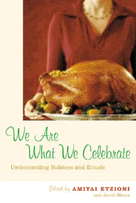 Buy We Are What We Celebrate (English, Amitai Etzioni | Jared Bloom) Online at Best Price - BookBajar