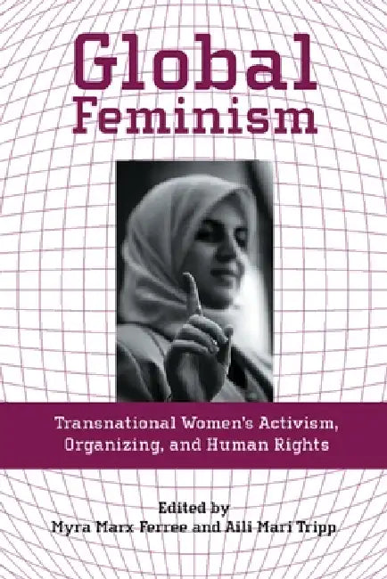 Buy Global Feminism (English, Myra Marx Ferree | Aili Mari Tripp) Online at Best Price - BookBajar