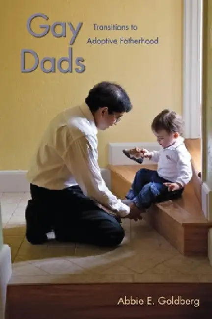 Buy Gay Dads (English, Abbie E. Goldberg) Online at Best Price - BookBajar