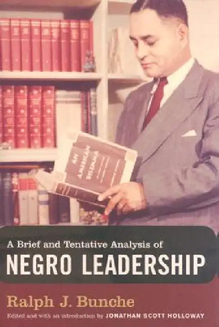 Buy A Brief and Tentative Analysis of Negro Leadership (English, Ralph J. Bunche | Jonathan Scott Holloway) Online at Best Price - BookBajar