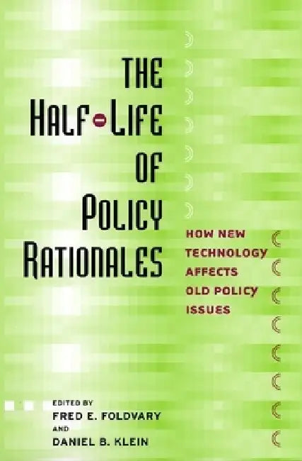 Buy The Half-Life of Policy Rationales (English, Fred E. Foldvary | Daniel B. Klein) Online at Best Price - BookBajar