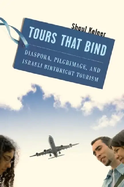 Buy Tours That Bind (English, Shaul Kelner) Online at Best Price - BookBajar