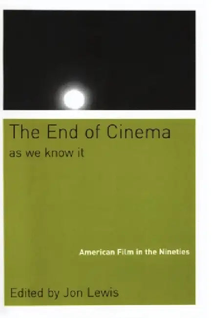 Buy The End of Cinema as We Know It (English, Jon Lewis) Online at Best Price - BookBajar