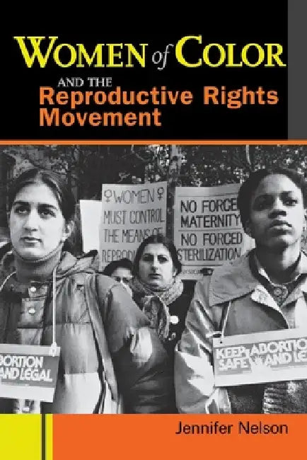 Buy Women of Color and the Reproductive Rights Movement (English, Jennifer Nelson) Online at Best Price - BookBajar