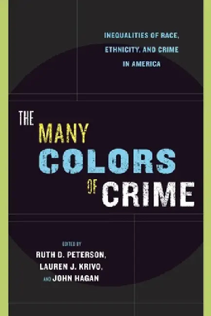 Buy The Many Colors of Crime (English, Ruth D. Peterson | Lauren J. Krivo | John Hagan) Online at Best Price - BookBajar
