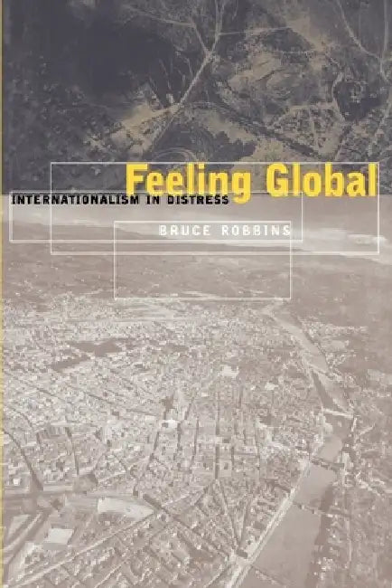 Buy Feeling Global (English, Bruce Robbins) Online at Best Price - BookBajar