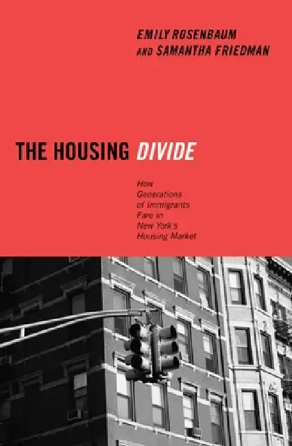 Buy The Housing Divide (English, Emily Rosenbaum | Samantha Friedman) Online at Best Price - BookBajar
