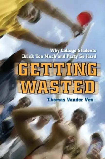 Buy Getting Wasted (English, Thomas Vander Ven) Online at Best Price - BookBajar
