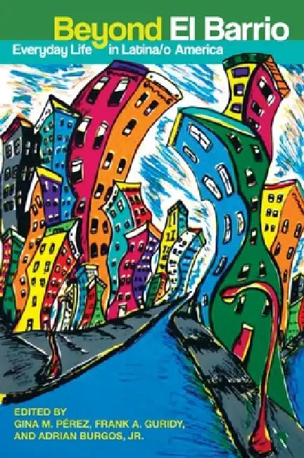 Buy Beyond El Barrio (English, Gina M. Pérez | Frank Guridy | Adrian Burgos) Online at Best Price - BookBajar