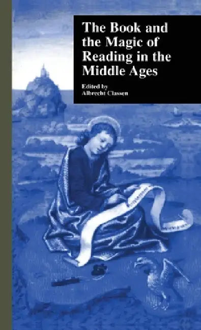 Buy The Book and the Magic of Reading in the Middle Ages (English, Albrecht Classen) Online at Best Price - BookBajar