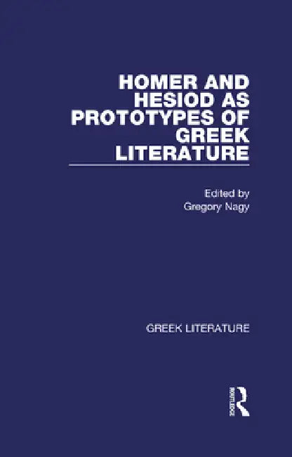Buy Homer and Hesiod as Prototypes of Greek Literature (English, Gregory Nagy) Online at Best Price - BookBajar
