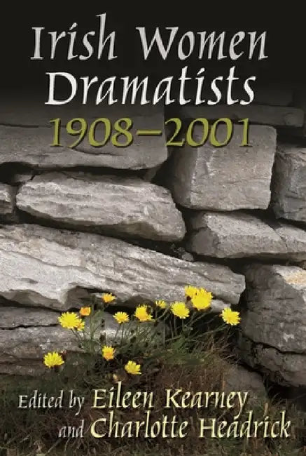 Buy Irish Women Dramatists (English, Eileen Kearney | Charlotte Headrick) Online at Best Price - BookBajar