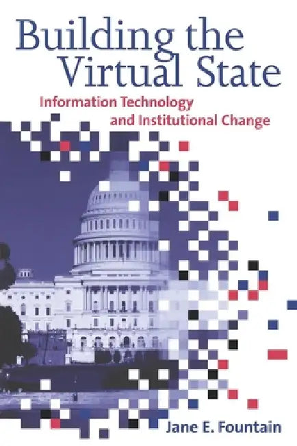 Buy Building the Virtual State (English, Jane E. Fountain) Online at Best Price - BookBajar