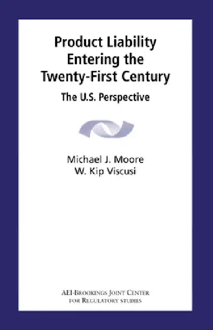 Buy Product Liability Entering the Twenty-First Century (English, Michael J. Moore | W. Kip Viscusi) Online at Best Price - BookBajar