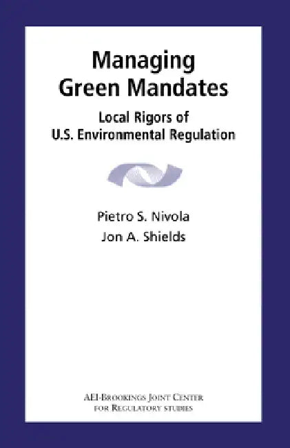 Buy Managing Green Mandates (English, Pietro S. Nivola | Jon A. Shields) Online at Best Price - BookBajar