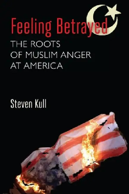 Buy Feeling Betrayed (English, Steven Kull) Online at Best Price - BookBajar