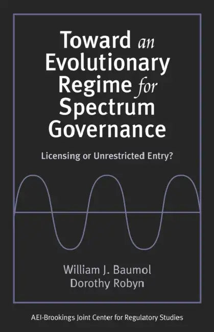 Buy Toward an Evolutionary Regime for Spectrum Governance (English, William J. Baumol | Dorothy Robyn) Online at Best Price - BookBajar