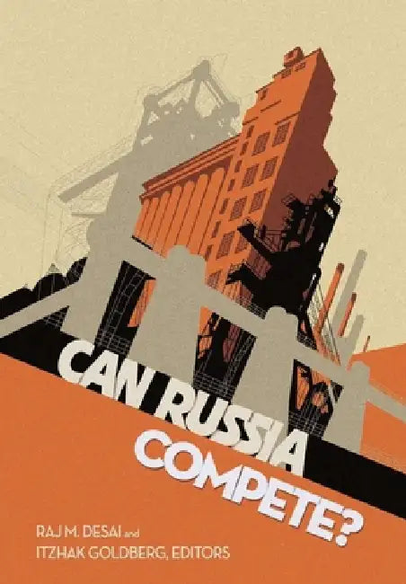Buy Can Russia Compete? (English, Raj M. Desai | Itzhak Goldberg) Online at Best Price - BookBajar