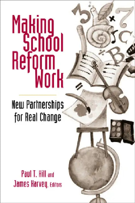 Buy Making School Reform Work (English, Paul T. Hill | James Harvey) Online at Best Price - BookBajar