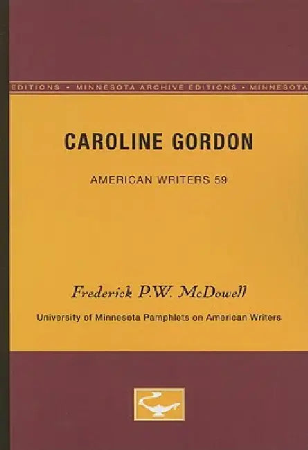 Buy Caroline Gordon - American Writers 59 (English, Frederick P. W. McDowell) Online at Best Price - BookBajar