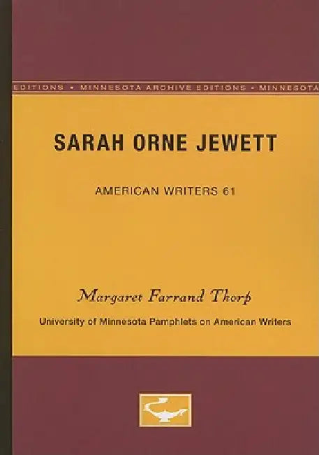 Buy Sarah Orne Jewett - American Writers 61 (English, Margaret Farrand Thorp) Online at Best Price - BookBajar
