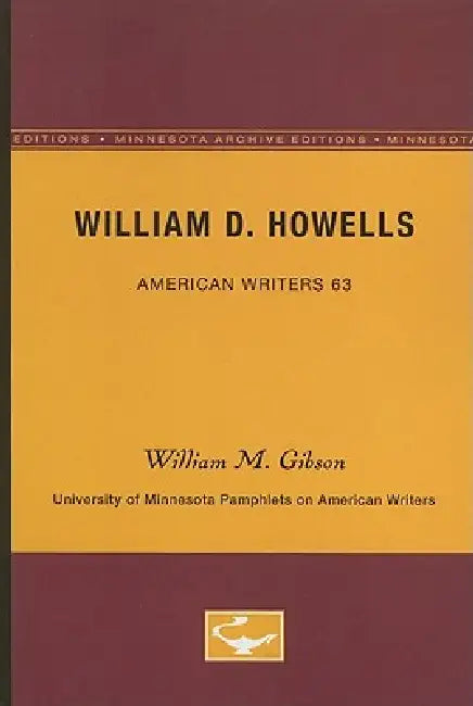 Buy William D. Howells - American Writers 63 (English, William M. Gibson) Online at Best Price - BookBajar