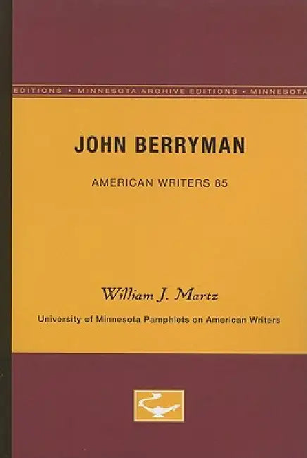 Buy John Berryman - American Writers 85 (English, William J. Martz) Online at Best Price - BookBajar