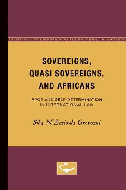 Buy Sovereigns, Quasi Sovereigns, and Africans (English, Siba N'Zatioula Grovogui) Online at Best Price - BookBajar