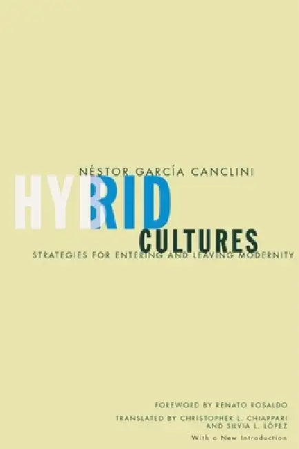 Buy Hybrid Cultures (English, Nestor Garcia Canclini | Renato Rosaldo | Christopher L. Chiappari) Online at Best Price - BookBajar