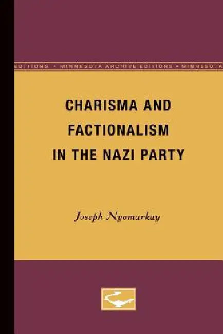 Buy Charisma and Factionalism in the Nazi Party (English, Joseph Nyomarkay) Online at Best Price - BookBajar