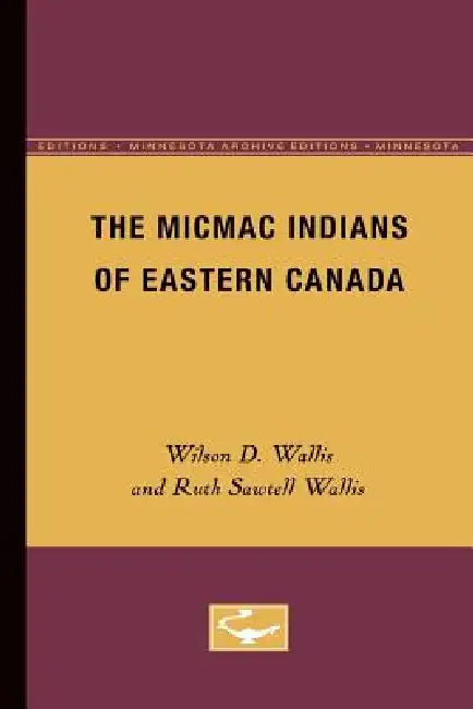 Buy The Micmac Indians of Eastern Canada (English, Wilson D. Wallis) Online at Best Price - BookBajar