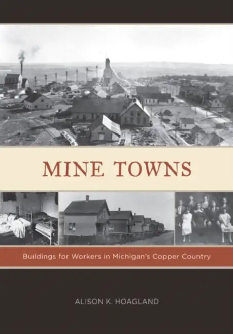 Buy Mine Towns (English, Alison K. Hoagland) Online at Best Price - BookBajar
