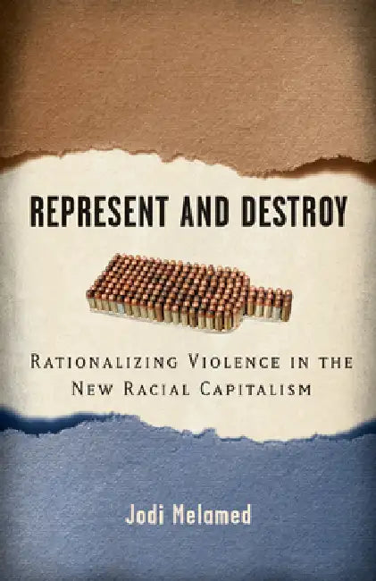 Buy Represent and Destroy (English, Jodi Melamed) Online at Best Price - BookBajar