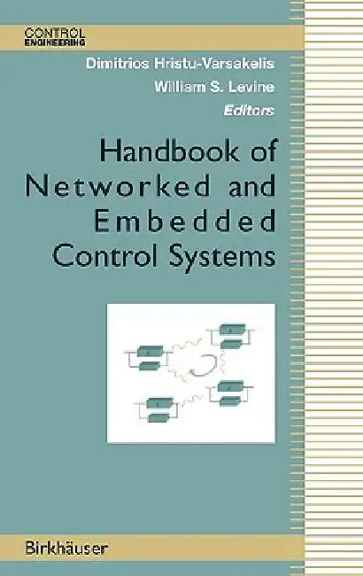 Buy Handbook of Networked and Embedded Control Systems (English, R. Alur | Dimitrios Hristu-Varsakelis | K. -E Arzen) Online at Best Price - BookBajar