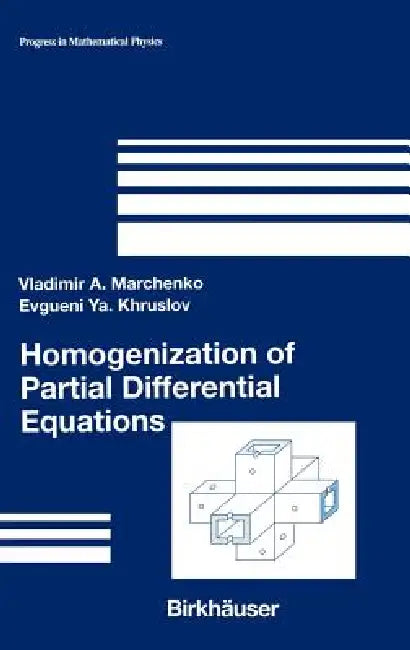 Buy Homogenization of Partial Differential Equations (English, Vladimir A. Marchenko | Evgueni YA Khruslov) Online at Best Price - BookBajar
