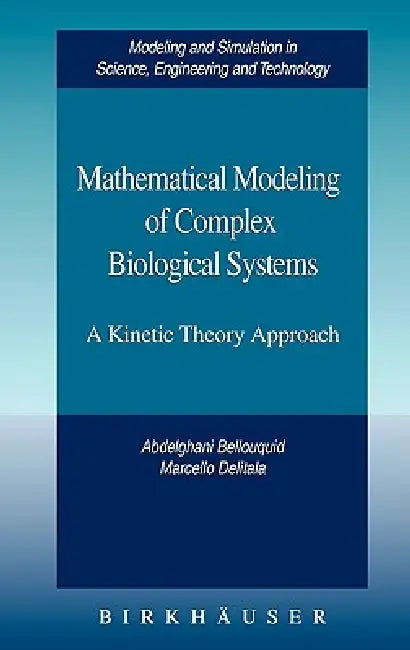 Buy Mathematical Modeling of Complex Biological Systems (English, Abdelghani Bellouquid | Marcello Delitala) Online at Best Price - BookBajar